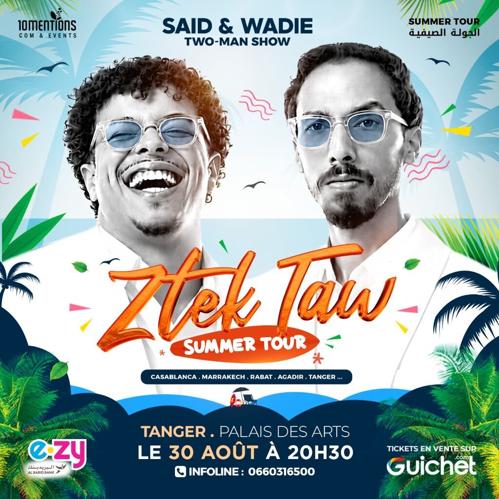 Said & Wadie Débarquent à Tanger pour le "Ztek Taw Summer Tour" !